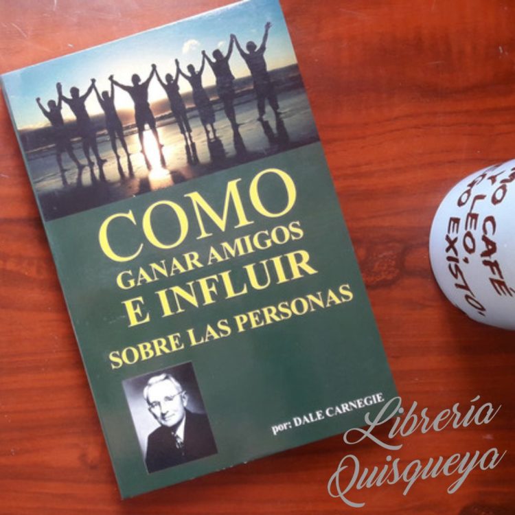 Cómo ganar amigos e influir sobre las personas - DALE CARNEGIE