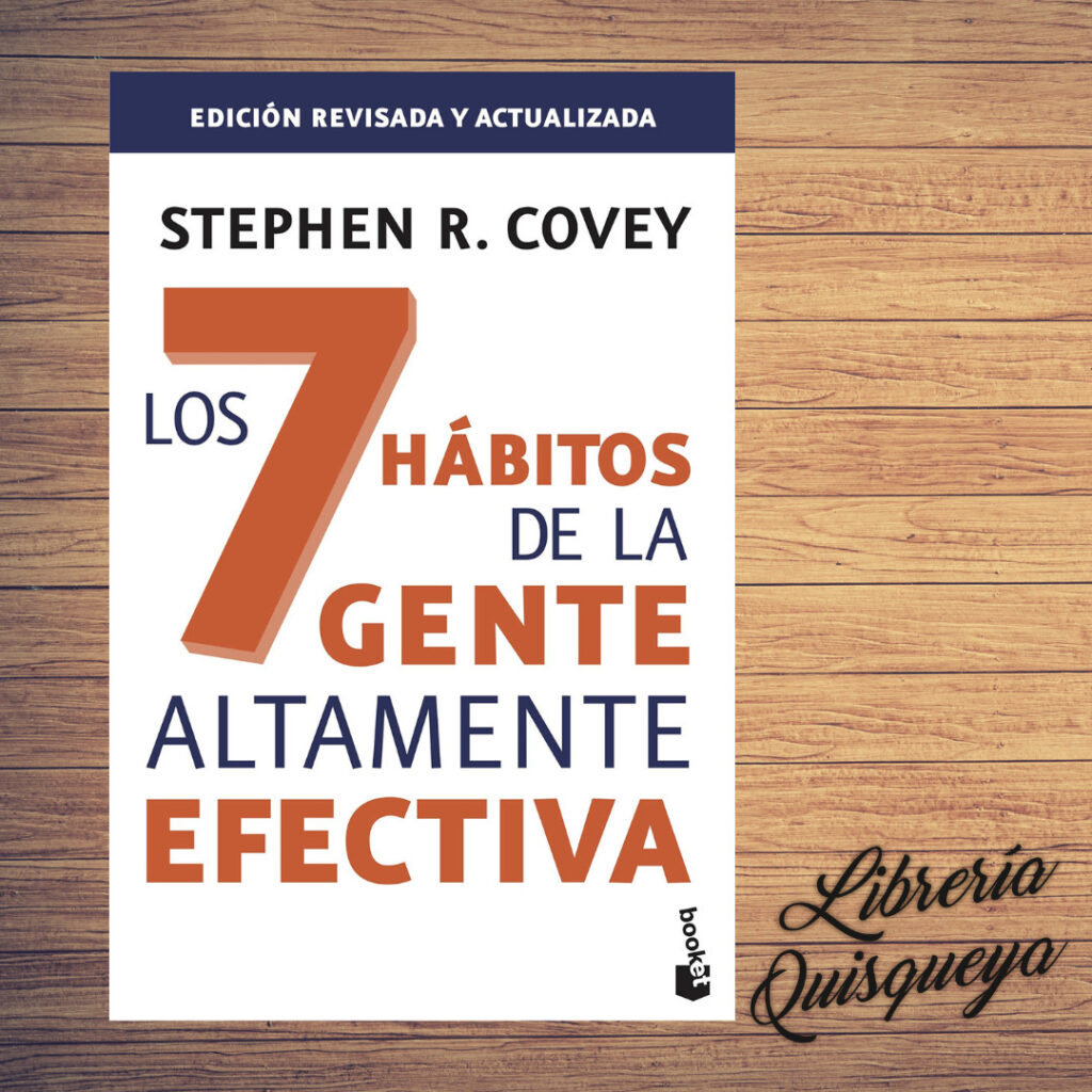 Los 7 Hábitos de la Gente Altamente Efectiva - Stephen Covey