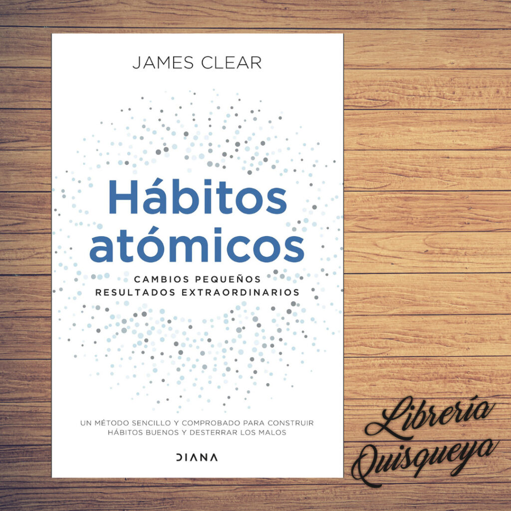 hábitos atómicos - JAMES Clear