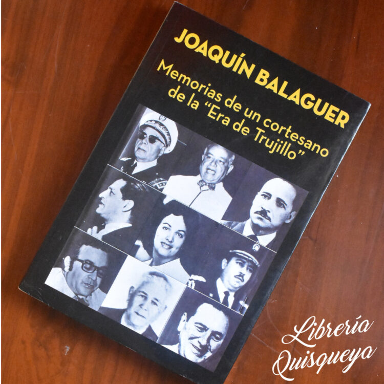 Memorias de un cortesano de la "Era de Trujillo" - Joaquín Balaguer