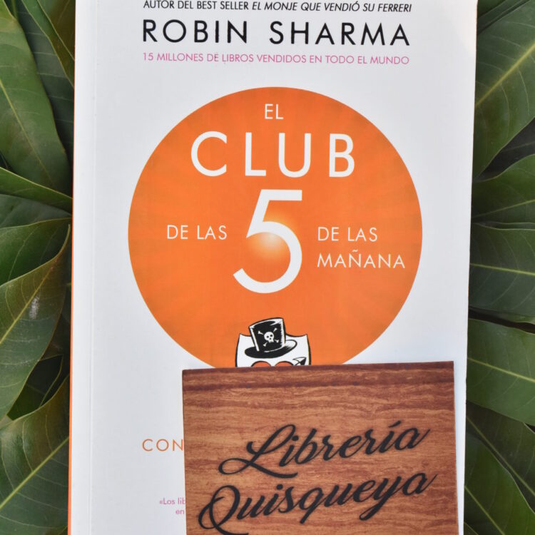 El club de las 5 de la mañana: controla tus mañanas, impulsa tu vida - Robin S. Sharma