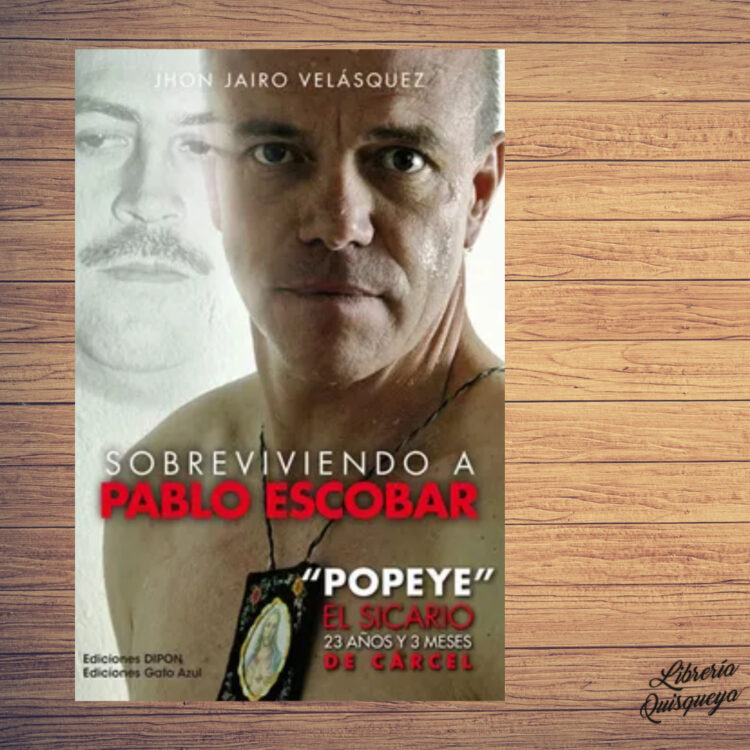 Sobreviviendo a Pablo Escobar - Jhon Jairo Velásquez