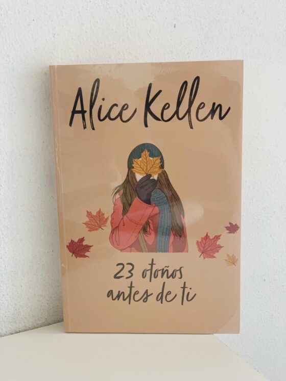 23 otoños antes de ti - Alice Kellen